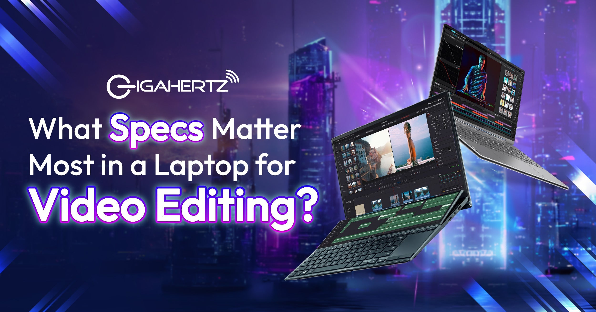 What Specs Matter Most in a Laptop for Video Editing?