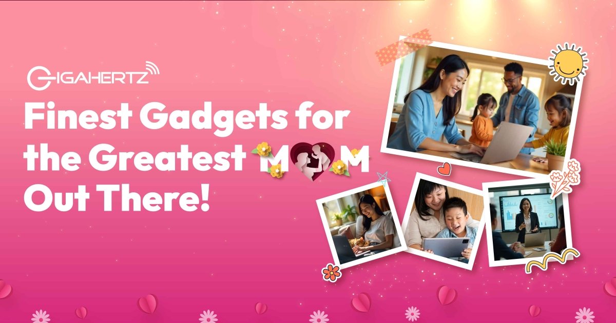 Finest Gadgets for the Greatest Moms Out There! - Gigahertz