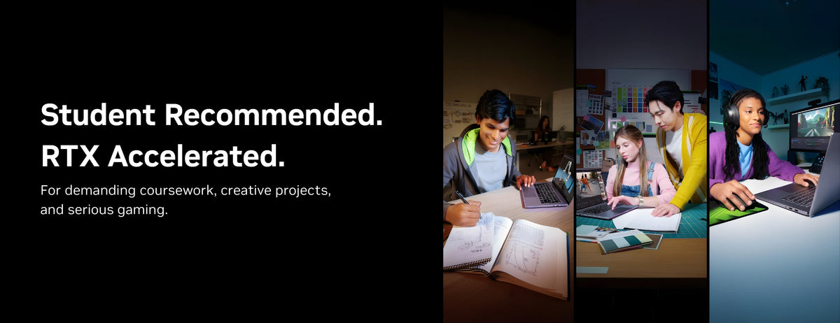 Student Recommended. RTX Accelerated.