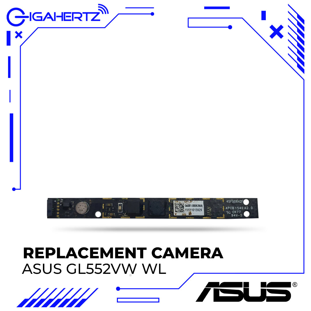 Asus Camera GL552VW WL for Replacement - Asus GL552VW