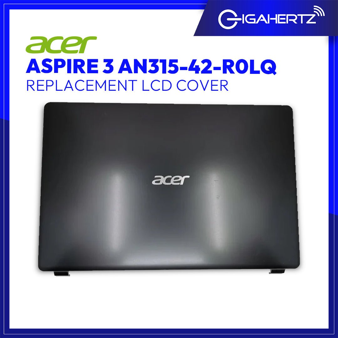 Acer LCD Cover for Acer Aspire 3 AN315 - 42 - R0LQ | Gigahertz