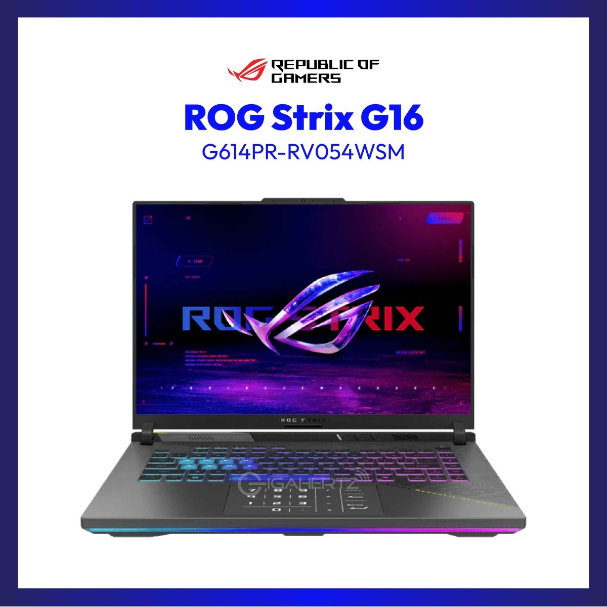 Asus ROG Strix G16 G614PR-RV054WSM | 16" WUXGA | Ryzen™ 9 8940HX | RTX™ 5070 Ti | 16 GB RAM | 1 TB SSD | WIN 11 | GigaHertz