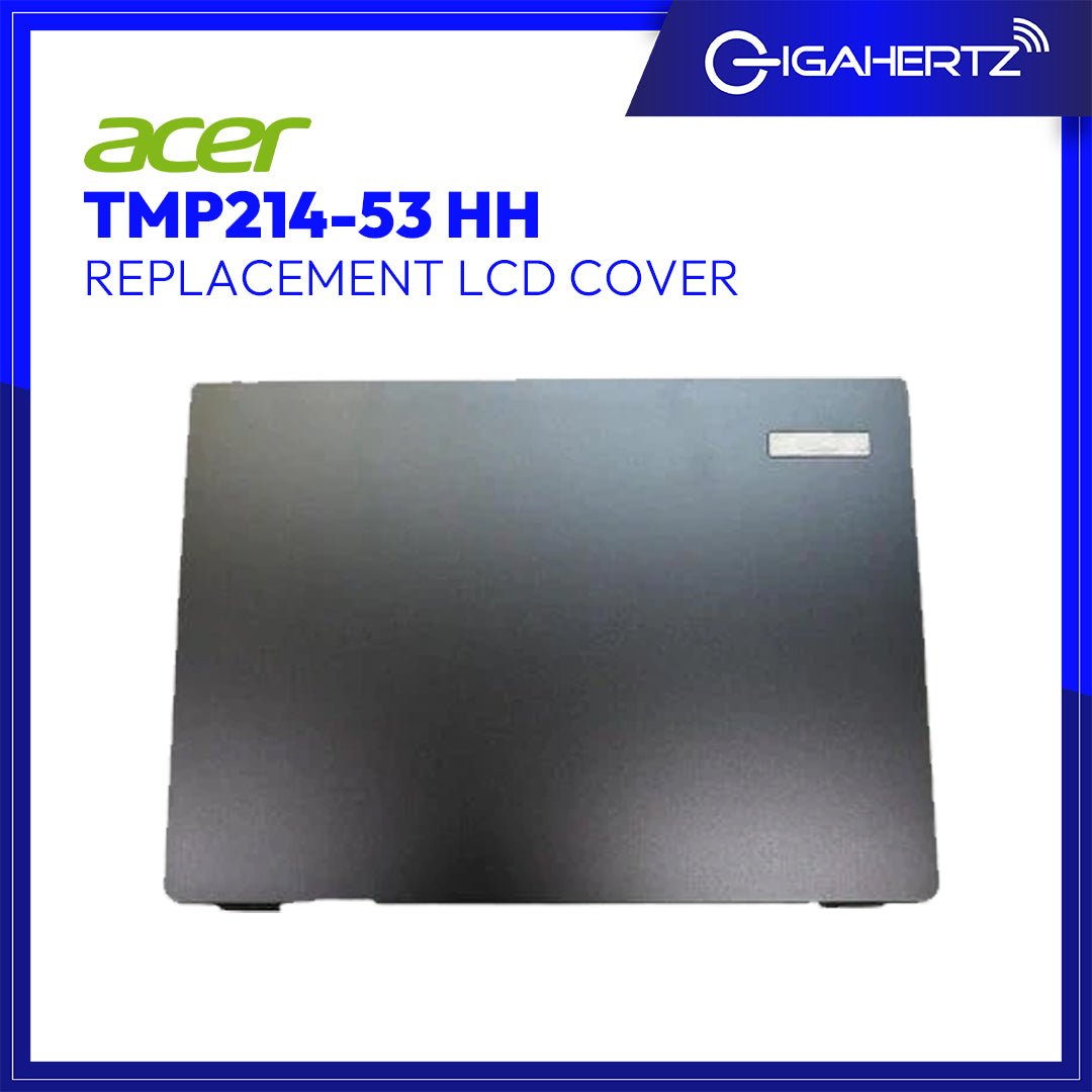 Replacement for ACER LCD COVER TMP214 - 53 HH | Gigahertz
