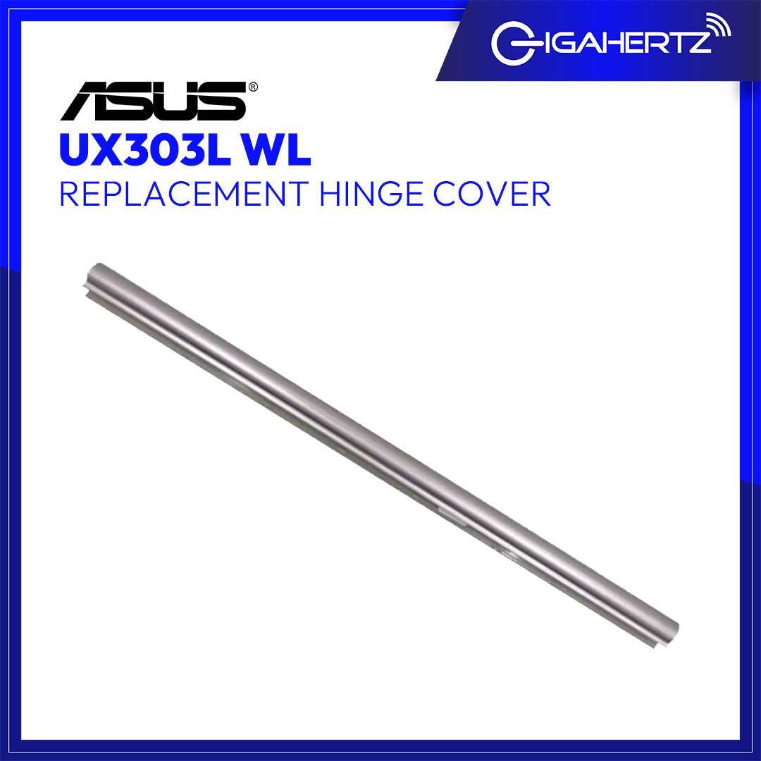 Replacement Hinge Cover for Asus UX303L WL | Gigahertz