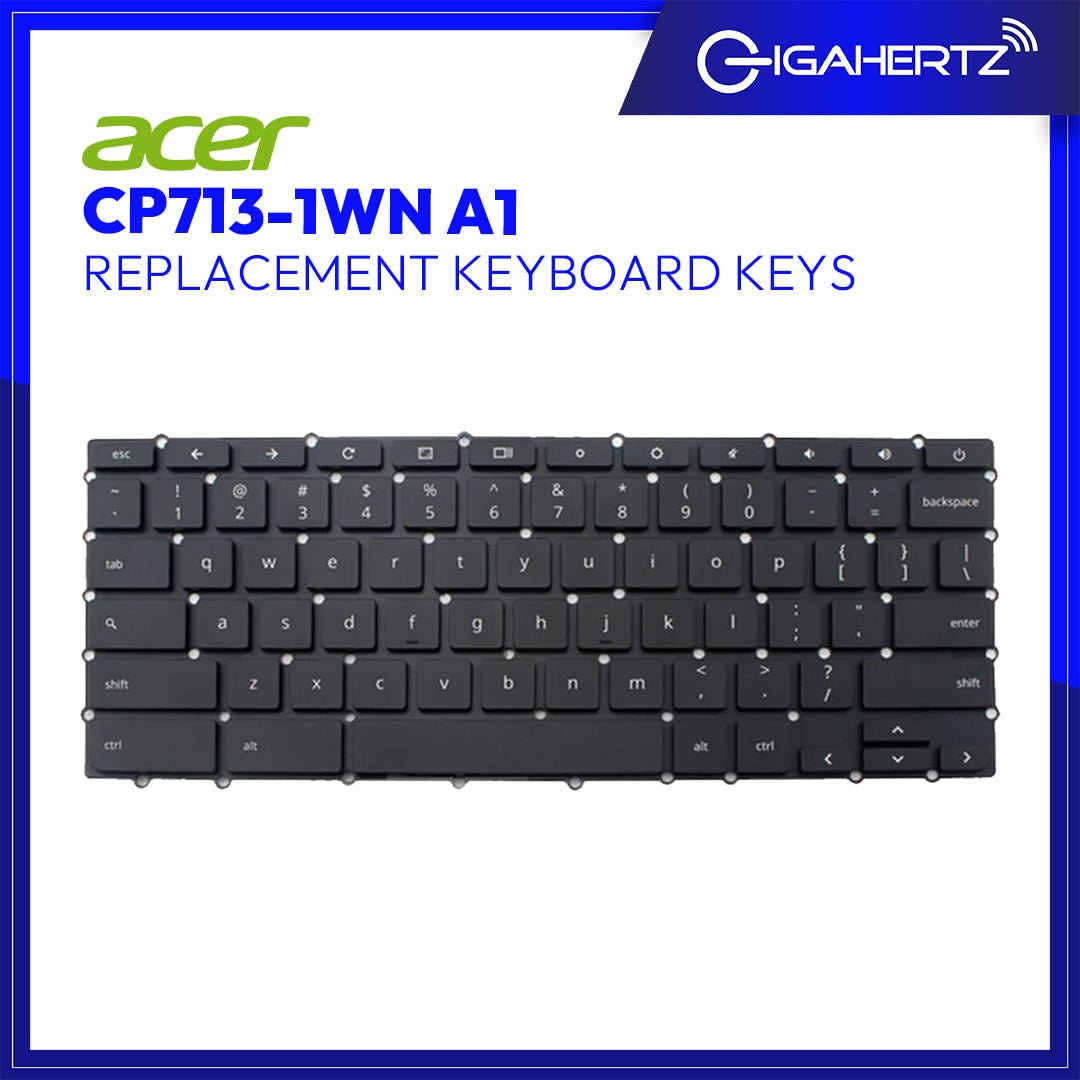 Replacement Keyboard Keys for Acer CP713 - 1WN A1 | Gigahertz