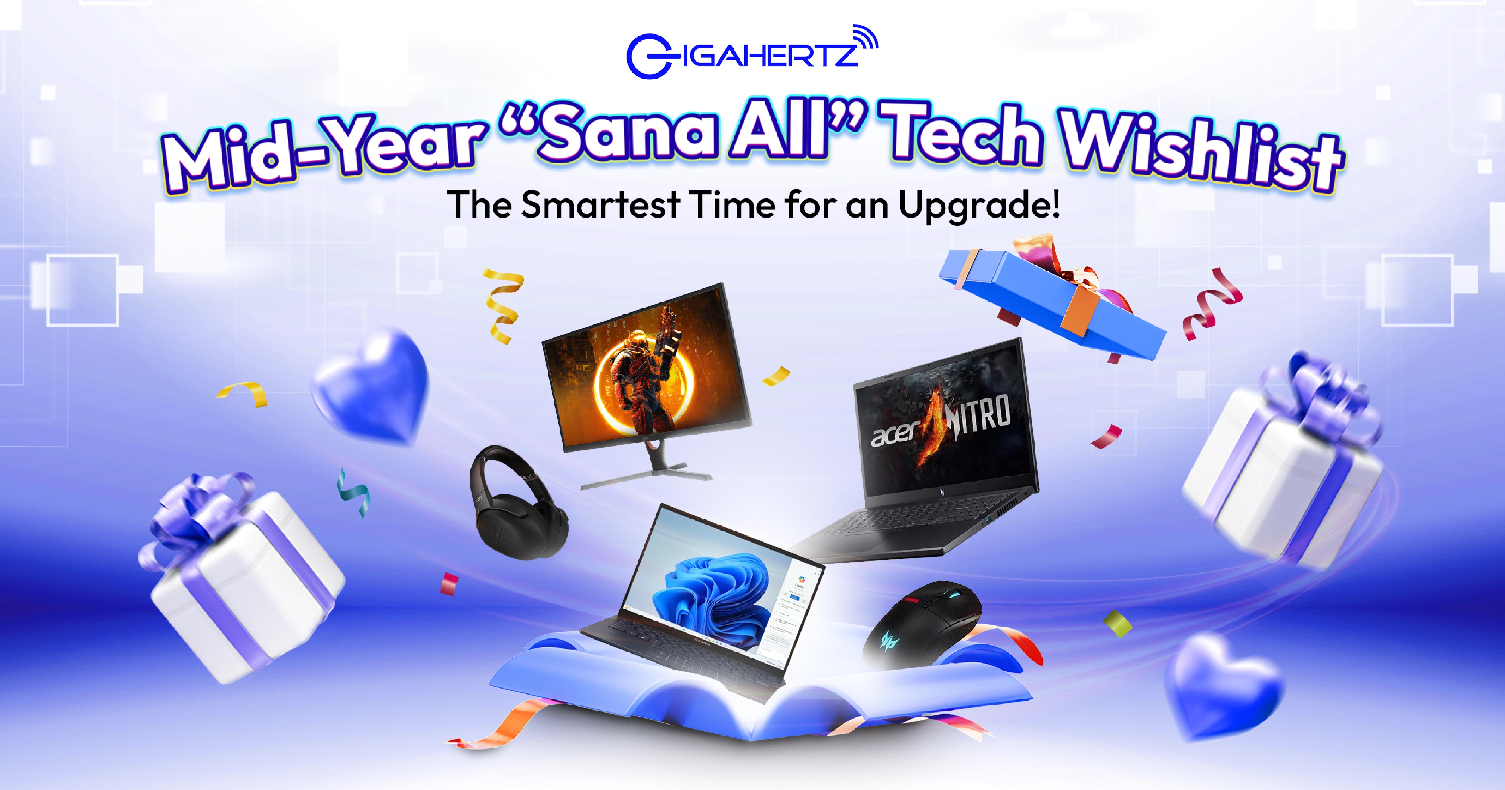 Mid-Year “Sana All” Tech Wishlist: The Smartest Time for an Upgrade!