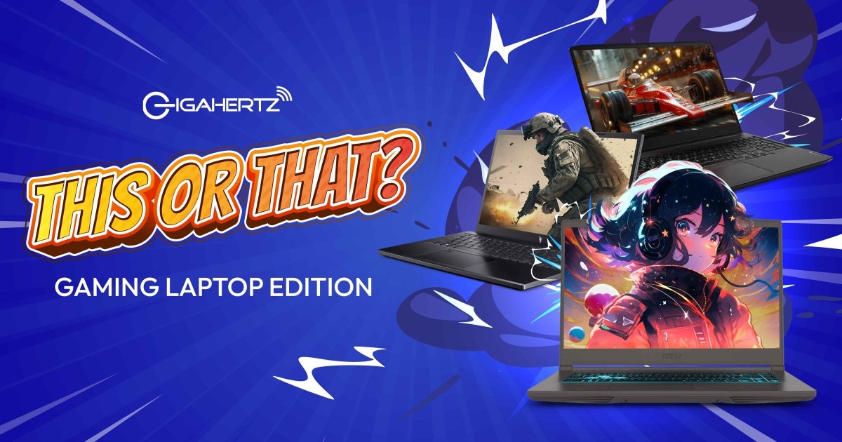 THIS OR THAT?  Gaming Laptop Edition - Gigahertz