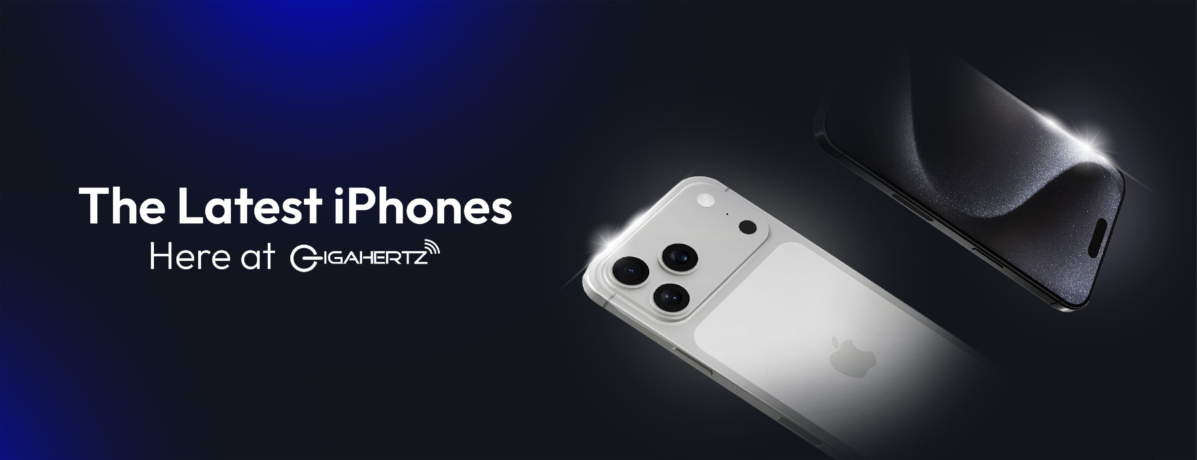 The Latest iPhones Here at GigaHertz
