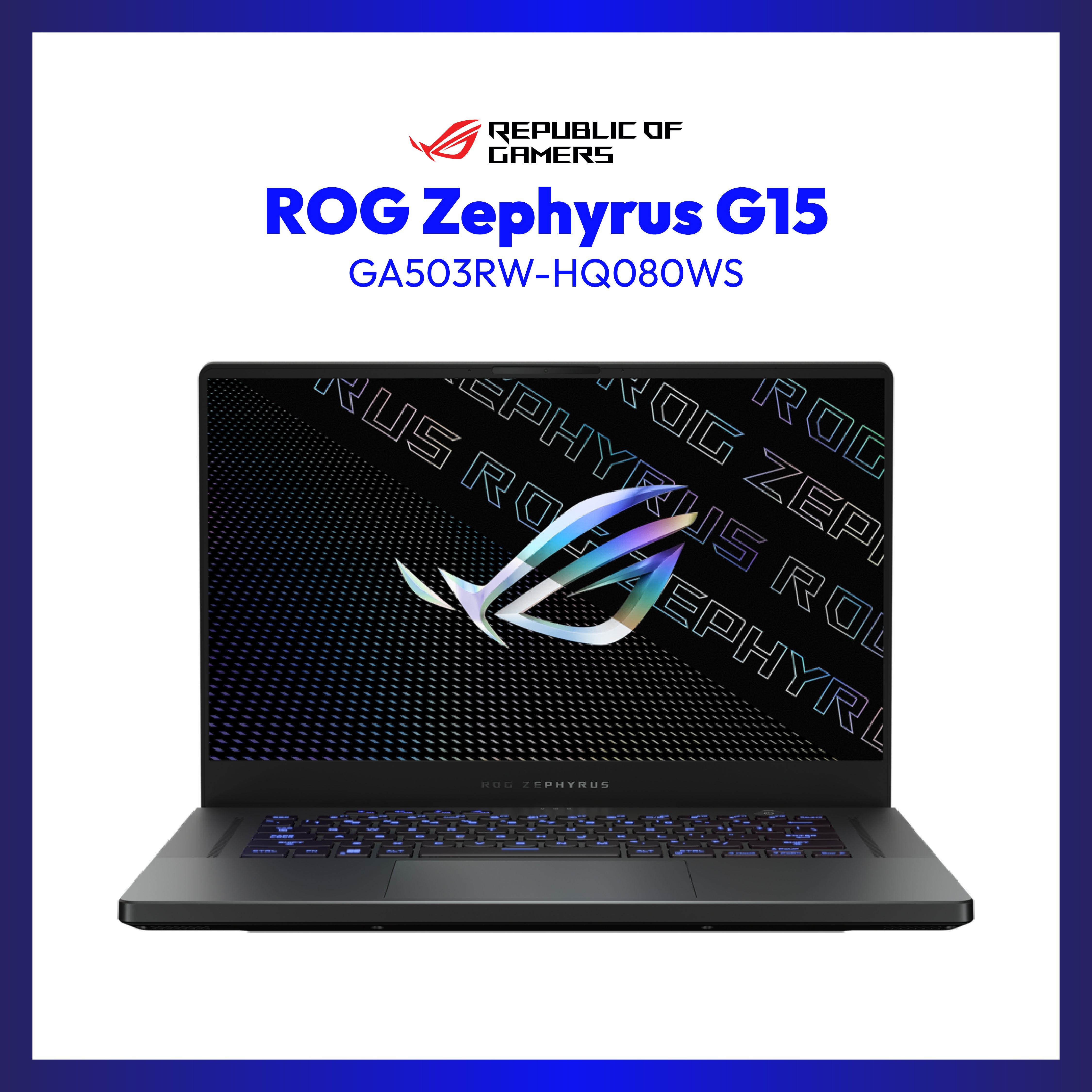 Asus ROG Zephyrus G15 GA503RW-HQ080WS | 15.6" WQHD | Ryzen 7 6800HS | GeForce RTX 3070 | 32GB RAM | 1TB SSD | WIN 11