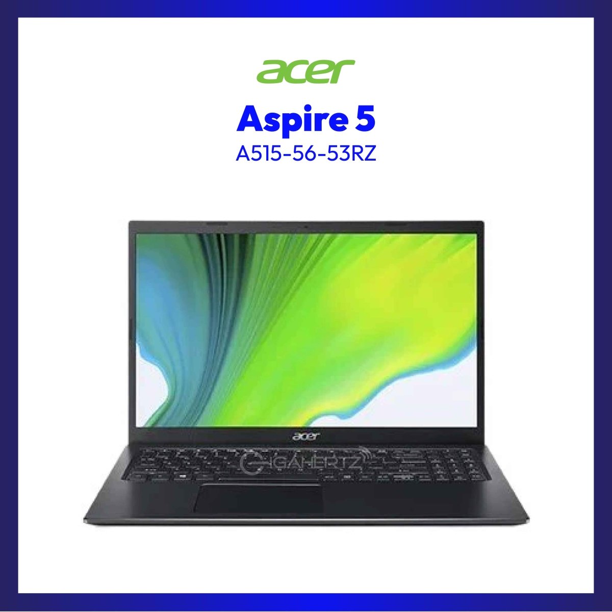 Acer Aspire 5 A515-56-53RZ | 15.6" FHD | i5-1135G7 | Iris Xe Graphics | 8GB RAM | 512GB SSD | WIN 11 | Laptop Tiangge | GigaHertz