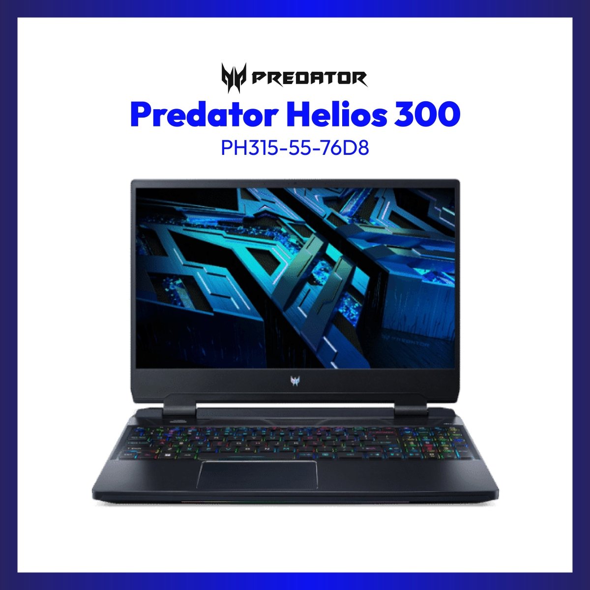 Acer Predator Helios 300 PH315-55-76D8 Gaming Laptop | 15.6" FHD | i7-12700H | GeForce RTX 3060 | 16GB RAM | 512GB SSD | WIN 11 | Laptop Tiangge | GigaHertz