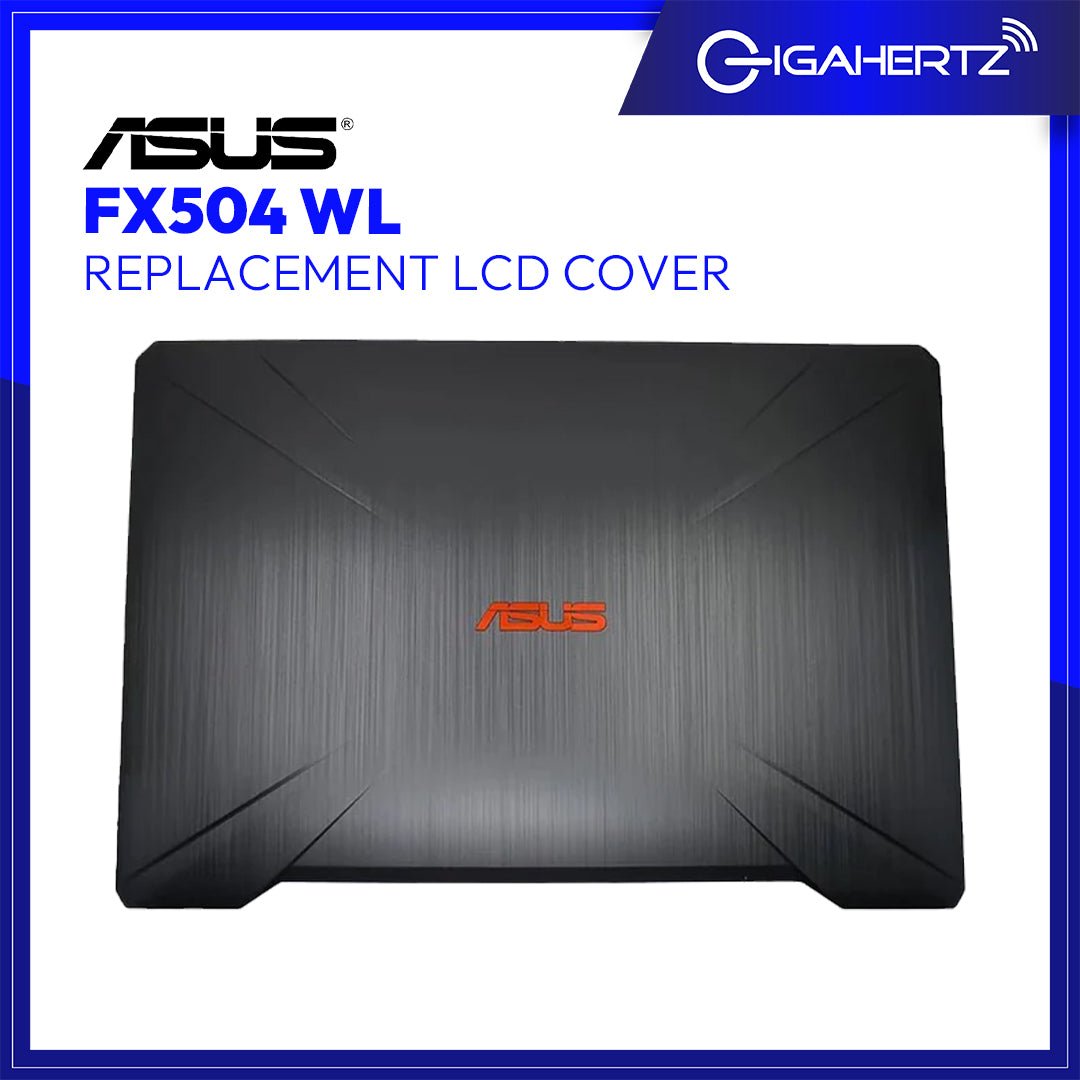 Asus LCD Cover FX504 WL for Replacement - Asus FX504 | Gigahertz