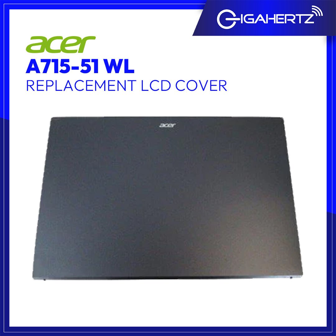 Replacement for Acer LCD Cover A715 - 51 WL | Gigahertz